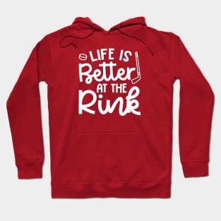 Life Is Better At The Rink Ice Hockey Cute Funny Hoodie